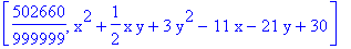 [502660/999999, x^2+1/2*x*y+3*y^2-11*x-21*y+30]